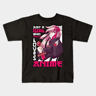 Just A Girl Who Really Loves Anime Merch Otaku Gift Anime Kids T-Shirt